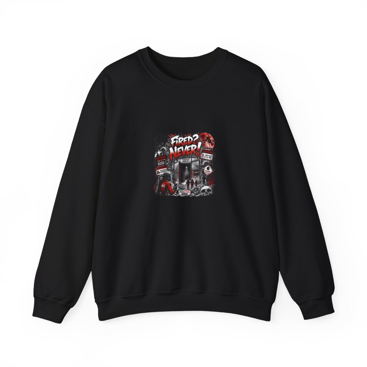 Lethal Company "Fired? Never!" Crewneck