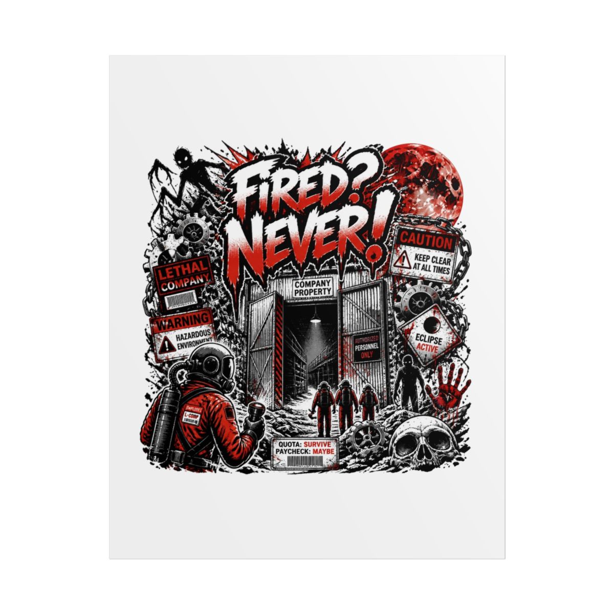 Lethal Company "Fired? Never!" Poster - alternate angle 1, merchandise