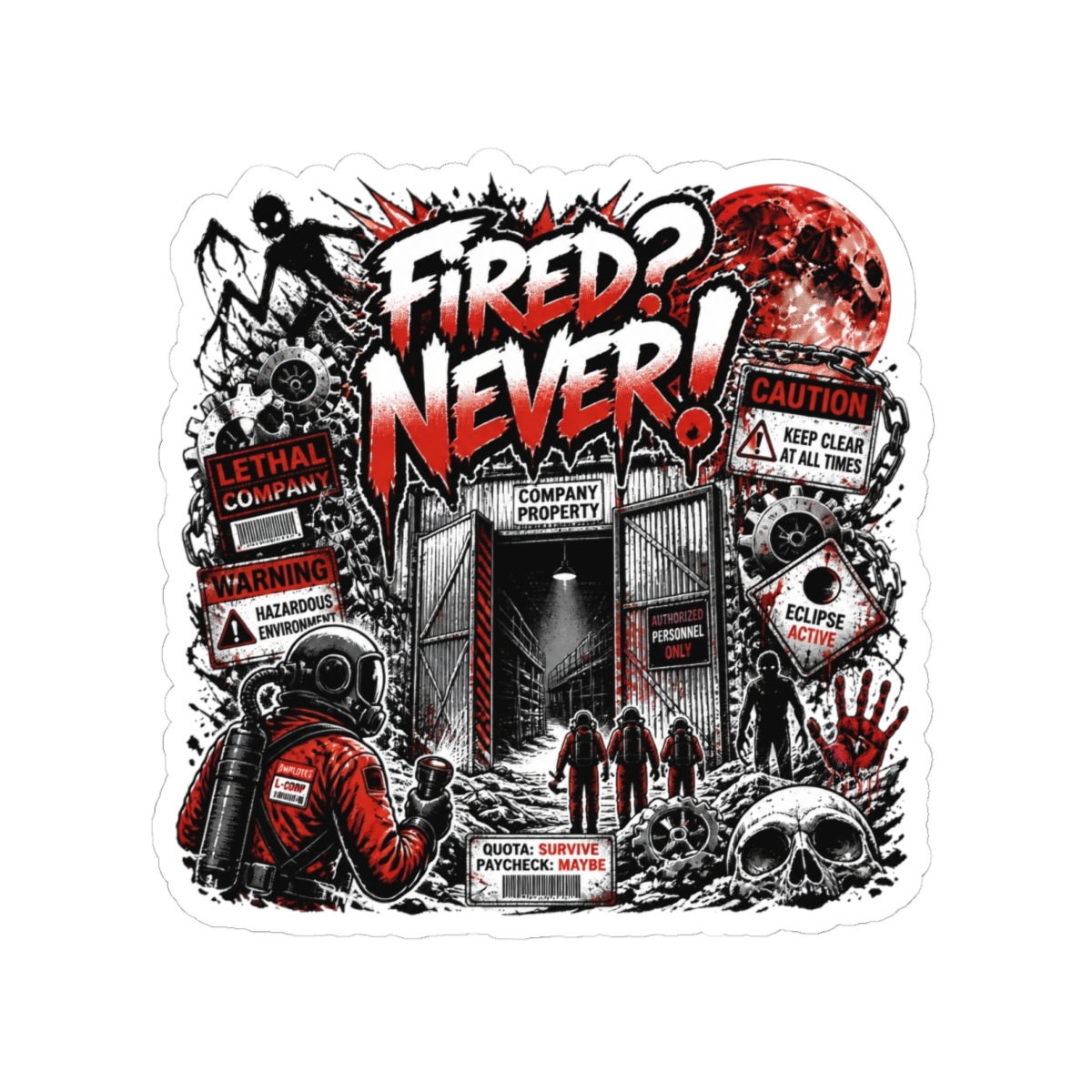 Lethal Company "Fired? Never!" Sticker - Lethal Company official Stickers merch